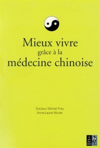 Mieux vivre grâce à la médecine chinoise