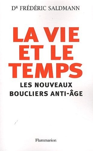 La vie et le temps : Les nouveaux boucliers anti-âge