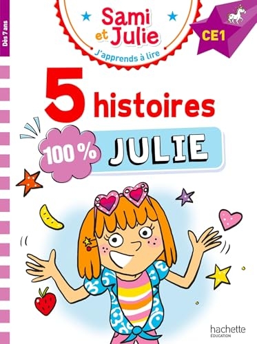 Sami et Julie CE1 - 5 histoires 100% Julie