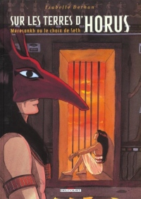 Sur les terres d'Horus, tome 2 : Meresankh ou le Choix de Seth