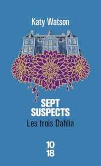 Les Trois Dahlia - Tome 03 Sept Suspects (03)