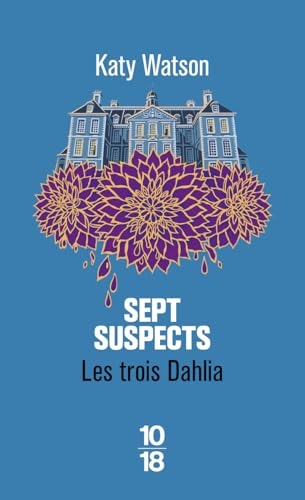 Les Trois Dahlia - Tome 03 Sept Suspects (03)