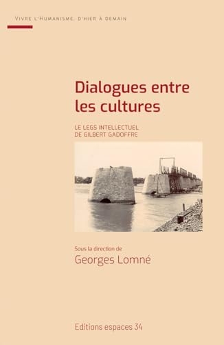 Dialogues entre les cultures: Le legs intellectuel de Gilbert Gadroffre (2025)