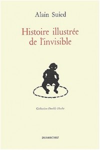 Histoire illustrée de l'invisible