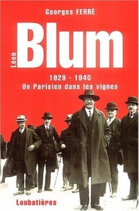 Léon Blum : Un parisien dans les vignes