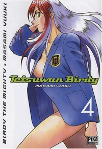 Tetsuwan Birdy Vol.4