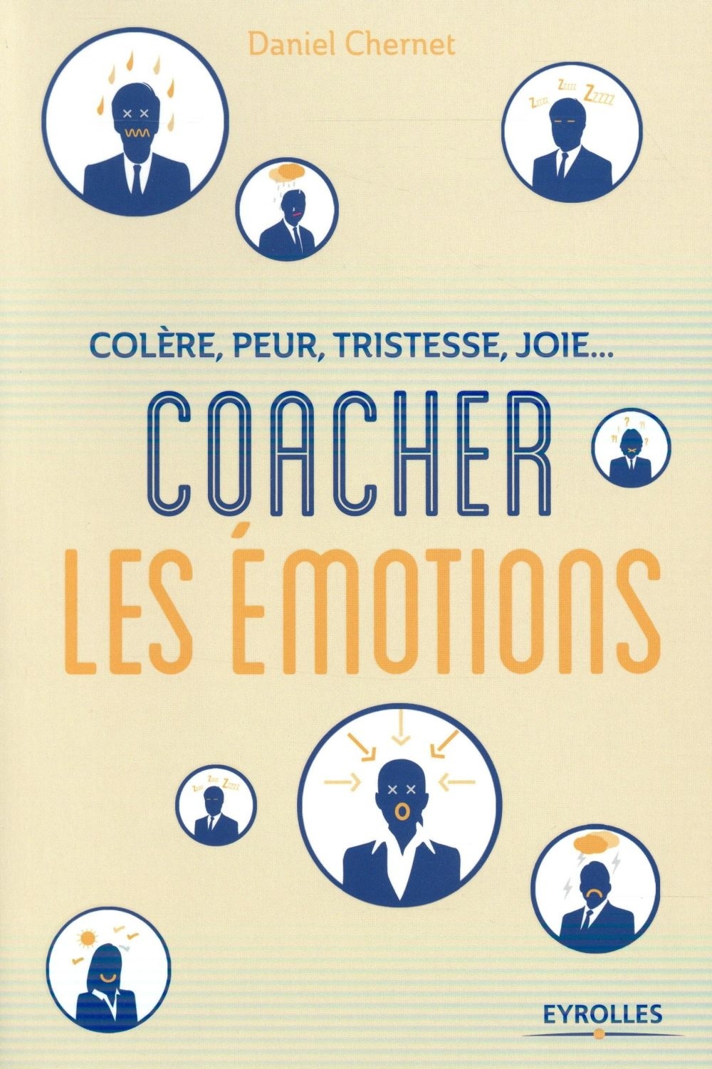Coacher les émotions: Colère, peur, tristesse, joie...