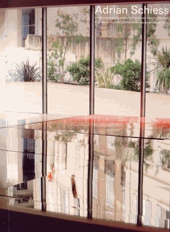 Adrian Schiess : Un discours sur la peinture, très banal, très traditionnel