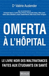 Omerta à l'hôpital: Le livre noir des maltraitances faites aux étudiants en santé