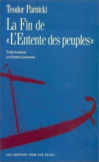 La fin de L'Entente des peuples