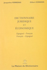 Dictionnaire juridique et economique : espagnol-français / français-espagnol