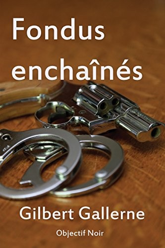 Fondus Enchainés: La Mort Pour Vengeance