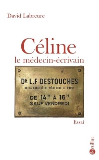 Céline le médecin écrivain