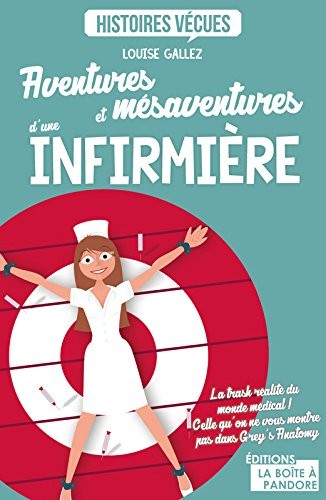 Aventures et mésaventures d'une infirmière