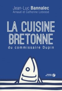 La Cuisine bretonne du commissaire Dupin