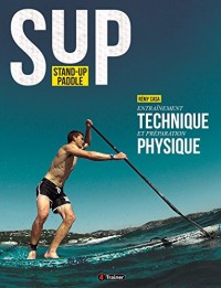 Stand up Paddle : Entraînement technique et préparation physique