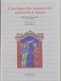 Catalogue des manuscrits conservés à Autun