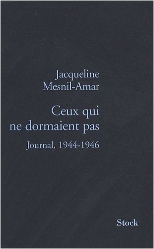 Ceux qui ne dormaient pas : Journal, 1944-1946