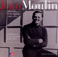 JEAN MOULIN. : Mémoires d'un homme sans voix