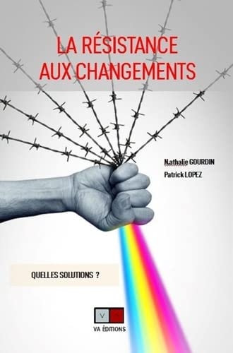 la résistance aux changements: quelles solutions ?