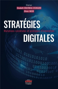 Stratégies de digitalisation: Mutations sociétales et pratiques d'innovation