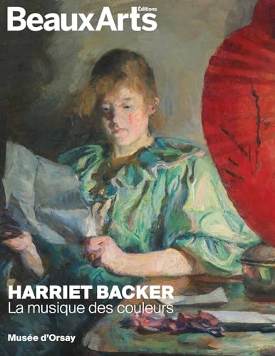 Harriet Backer. La musique des couleurs: au musée d’Orsay
