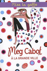 Miss La Gaffe - Tome 2 - Miss la Gaffe à la grande ville