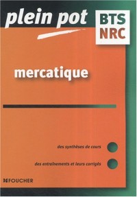 Mercatique, négociation et relation client, BTS NRC (Ancienne Edition)