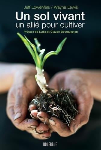 Un sol vivant : Un allié pour cultiver