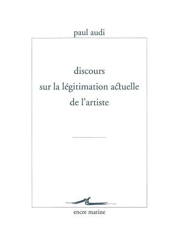 Discours sur la légitimation actuelle de l'artiste