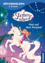 Sternenschweif, Bücherhelden 2. Klasse, Fest auf dem Ponyhof: Gut lesen können - Kinderbuch ab 7 Jahren - magische Einhorngeschichten mit Sternenschweif