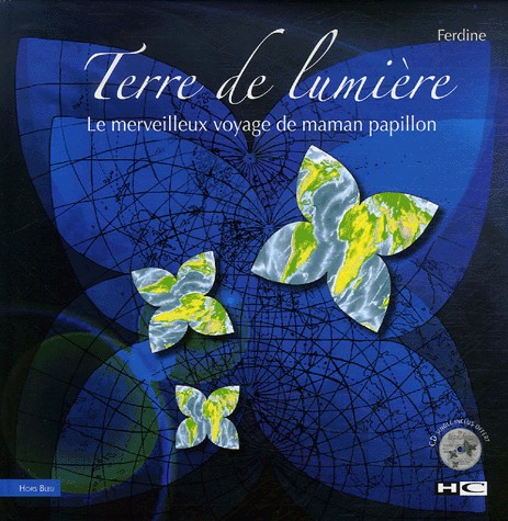 Terre de lumière : Le merveilleux voyage de maman papillon (1CD audio)