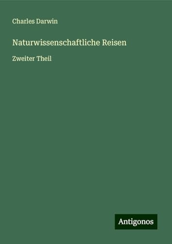 Naturwissenschaftliche Reisen: Zweiter Theil [9783388862453]