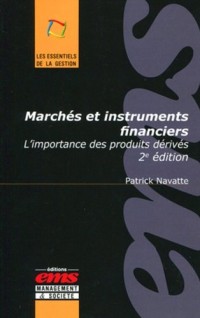 Marchés et instruments financiers: L'importance des produits dérivés.