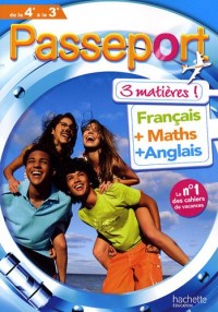 Passeport 3 matières de la 4e à la 3e : Français, Maths, Anglais