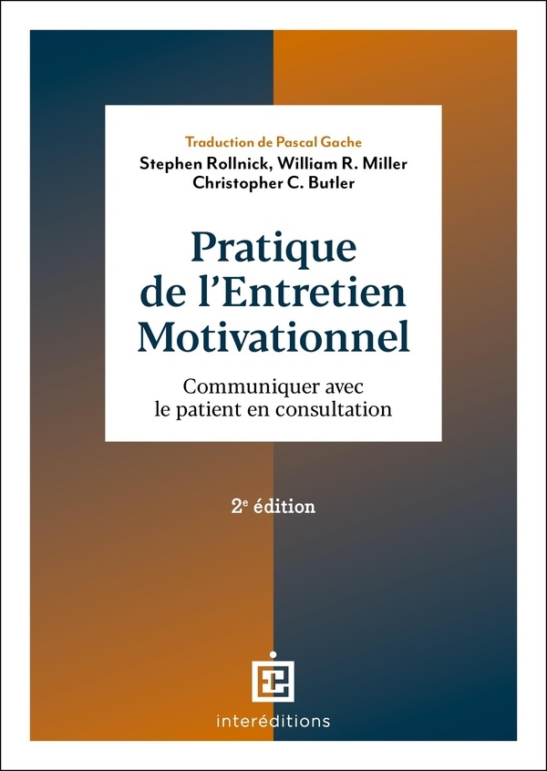 Pratique de l'entretien motivationnel - 2e éd.: Communiquer avec le patient en consultation