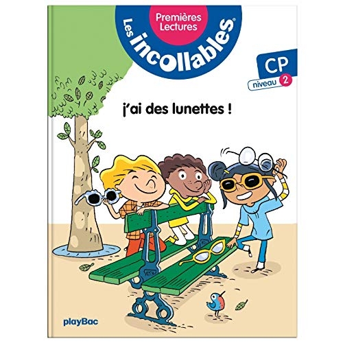 Les incollables - Premières lectures - J'ai des lunettes ! Tome 6