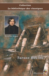 Tarass Boulba - Nicolas Gogol - Collection La bibliothèque des classiques: Texte intégral