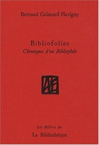 Bibliofolies : Chroniques d'un bibliophile