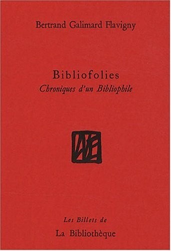 Bibliofolies : Chroniques d'un bibliophile