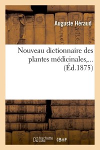 Nouveau dictionnaire des plantes médicinales (Éd.1875)