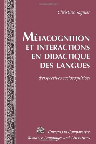 Metacognition et Interactions en Didactique Des Langues : Perspectives Sociocognitives