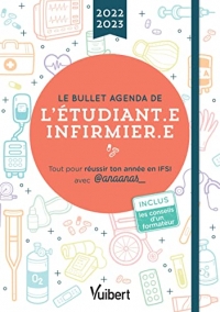 Le bullet agenda de l'étudiante infirmière et de l'étudiant infirmier 2022-2023: Tout pour réussir ton année en IFSI avec @anaanas_