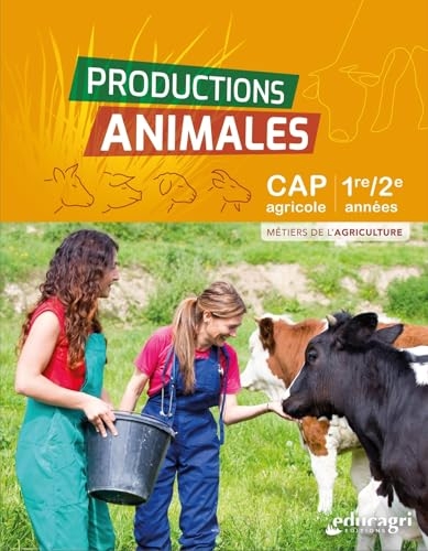 Productions Animales CAPa Métiers de l’Agriculture 1re et 2e années: Cahier d'activités