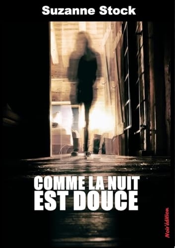 Comme la nuit est douce