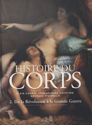 Histoire du corps . De la Révolution à la Grande Guerre (2)