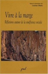 Vivre à la marge : Réflexions autour de la souffrance sociale