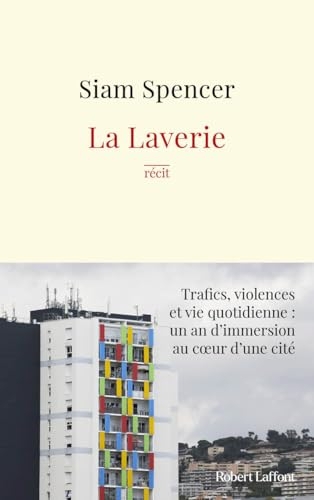La Laverie - Trafics, violences et une vie quotidienne