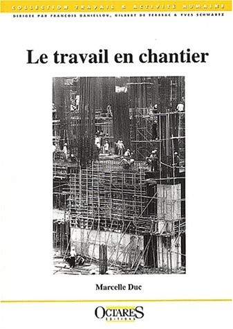 Le travail en chantier