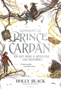 Comment le prince Cardan en est venu à détester les histoires